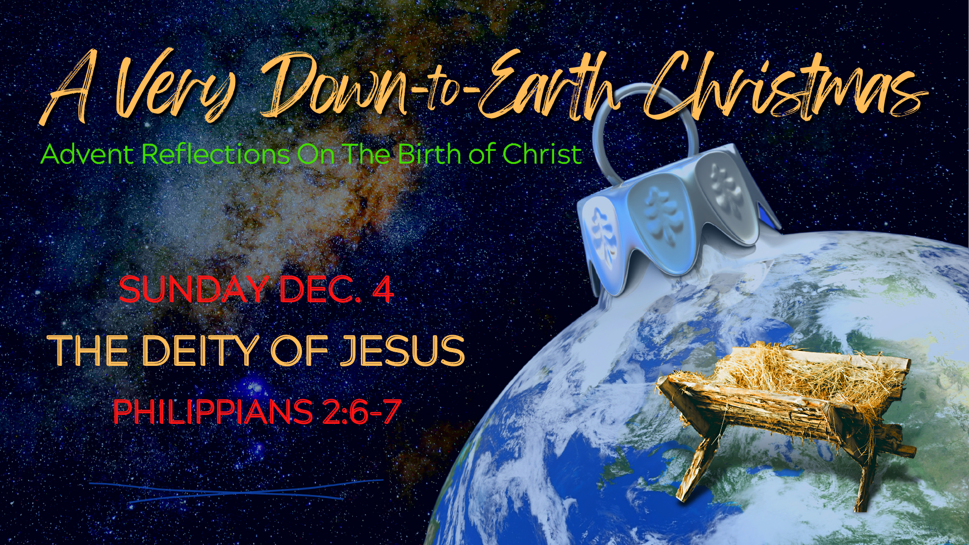 A Very Down To Earth Christmas – The Deity of Jesus 12-4